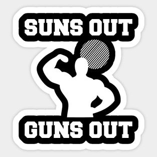 Suns Out, Guns Out Sticker